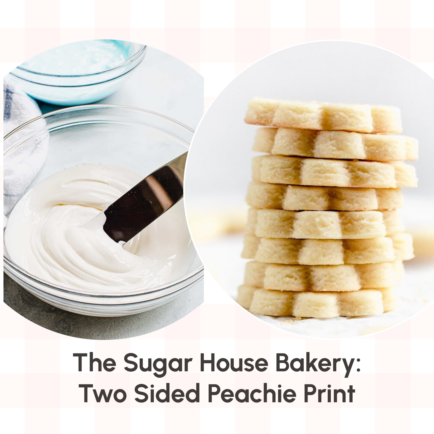 The Sugar House Bakery: Two Sided Peachie Print - Icing and Sugar Cookies